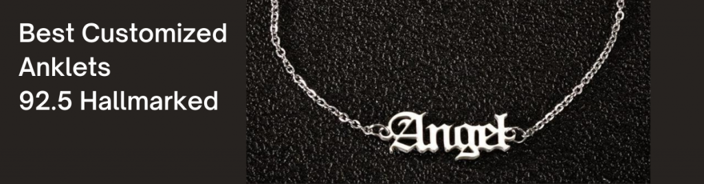 Best Customized Anklets 92.5 Hallmarked India 2021