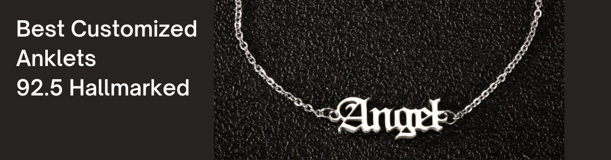 Best Customized Anklets 92.5 Hallmarked India 2021